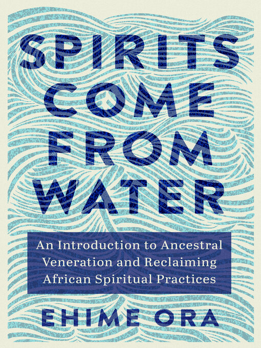 Title details for Spirits Come from Water by Ehime Ora - Available